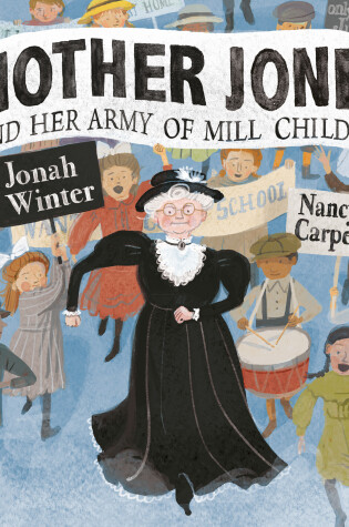 Cover of Mother Jones and Her Army of Mill Children