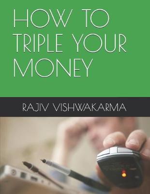 Book cover for How to Triple Your Money