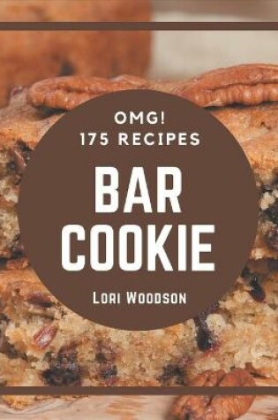 Cover of OMG! 175 Bar Cookie Recipes