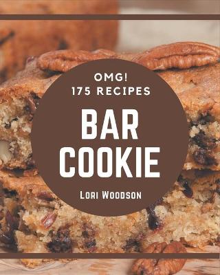 Book cover for OMG! 175 Bar Cookie Recipes