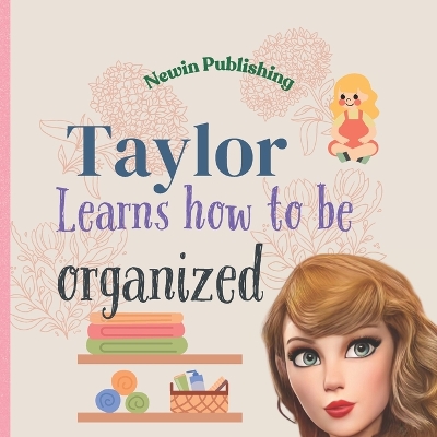 Book cover for Taylor Learns How To Be Organized