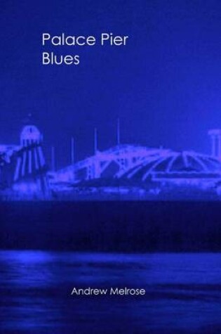 Cover of Palace Pier Blues