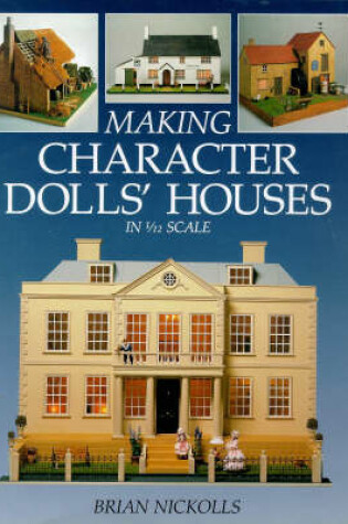 Cover of Making Character Doll's Houses in 1/12th Scale