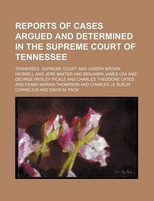 Book cover for Reports of Cases Argued and Determined in the Supreme Court of Tennessee (Volume 134)