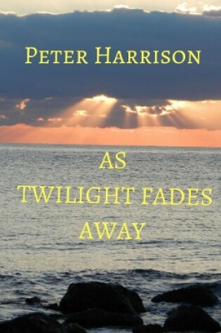 Cover of As Twilight Fades Away