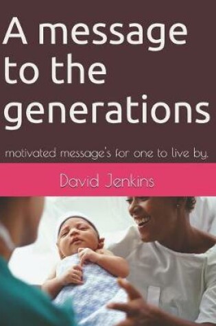 Cover of A message to the generations