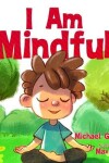 Book cover for I Am Mindful