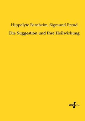 Book cover for Die Suggestion und Ihre Heilwirkung