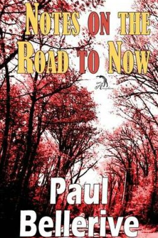 Cover of Notes on the Road to Now