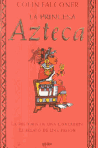 Cover of La Princesa Azteca