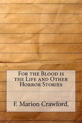 Book cover for For the Blood Is the Life and Other Horror Stories