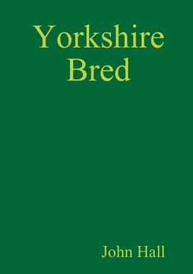 Book cover for Yorkshire Bred