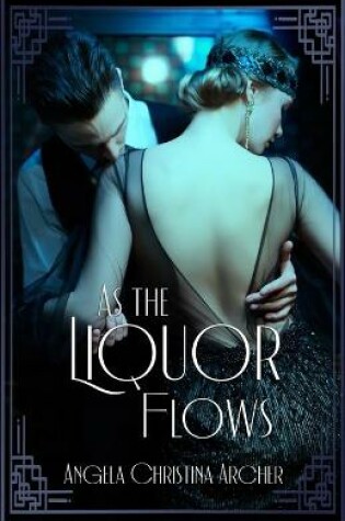 Cover of As the Liquor Flows