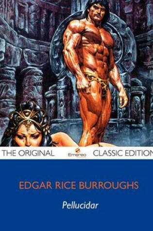 Cover of Pellucidar - The Original Classic Edition