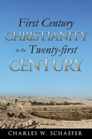 Cover of First Century Christianity in the Twenty-First Century