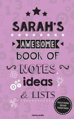 Book cover for Sarah's Awesome Book Of Notes, Lists & Ideas