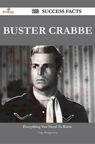 Cover of Buster Crabbe 110 Success Facts - Everything You Need to Know about Buster Crabbe