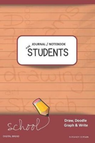 Cover of Journal Notebook for Students Draw, Doodle, Graph & Write