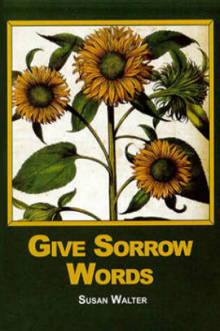 Cover of Give Sorrow Words