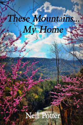 Book cover for These Mountains... My Home