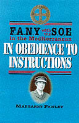 Book cover for In Obedience to Instructions: Soe Fany in the Wartime Mediterranean