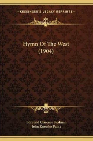 Cover of Hymn Of The West (1904)
