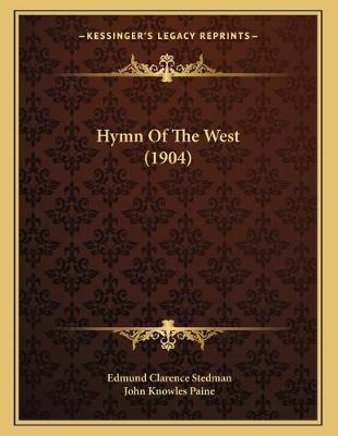 Book cover for Hymn Of The West (1904)