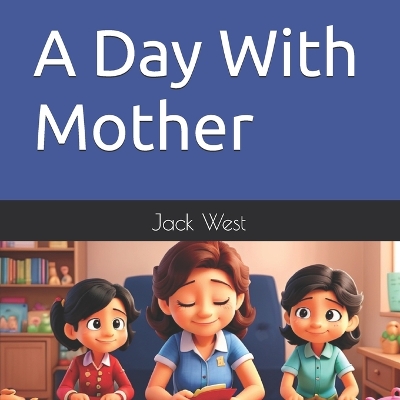 Book cover for A Day With Mother Black Verision