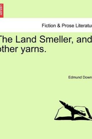 Cover of The Land Smeller, and Other Yarns.