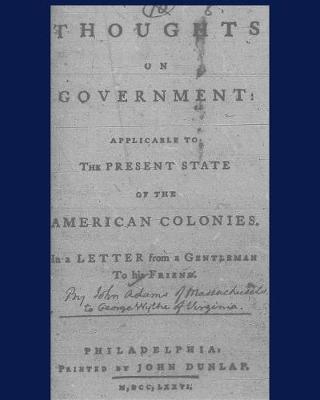 Book cover for Thoughts on government applicable to the present state of the American colonies.