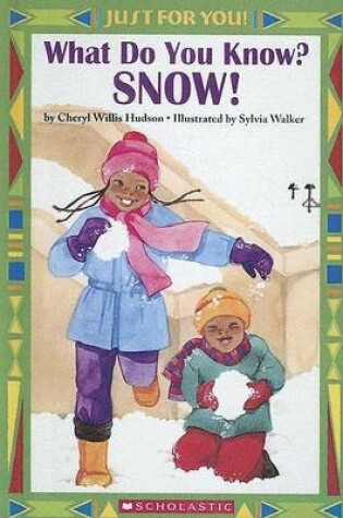 Cover of What Do You Know? Snow!