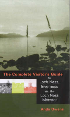 Book cover for The Complete Visitor's Guide to Loch Ness, Inverness and the Loch Ness Monster