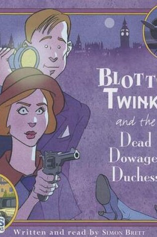 Cover of Blotto,Twinks And The Dead Dowager Duchess