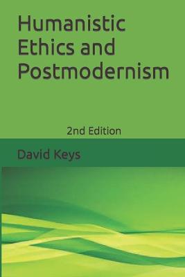 Book cover for Humanistic Ethics and Postmodernism