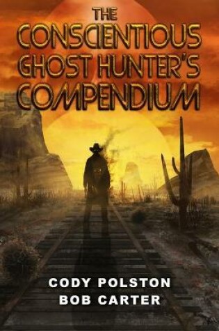 Cover of The Conscientious Ghost Hunter's Compendium