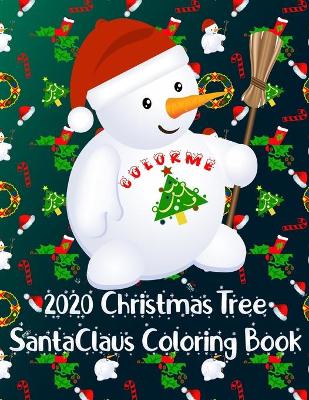 Book cover for ColorMe 2020 Christmas Tree SantaClaus Coloring Book