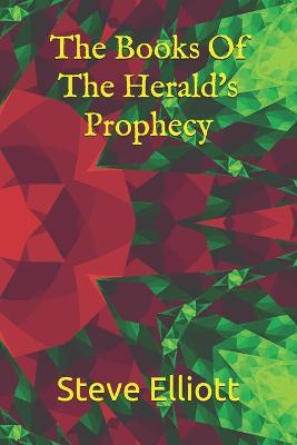 Cover of The Books Of The Herald's Prophecy