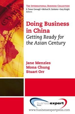 Book cover for Doing Business in China: Getting Ready for the Asian Century