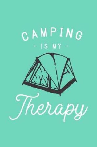 Cover of Camping Is My Therapy