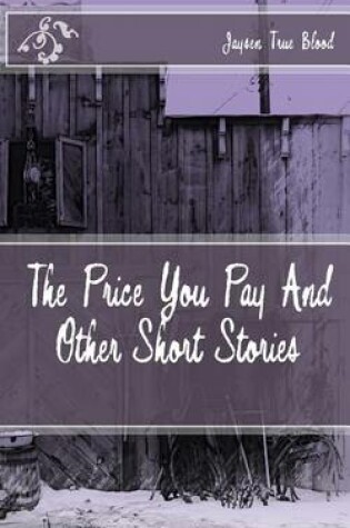 Cover of The Price You Pay And Other Short Stories