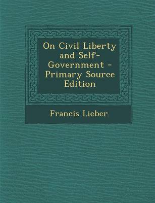 Book cover for On Civil Liberty and Self-Government