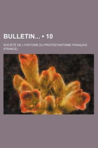 Cover of Bulletin (10); Etudes, Documents, Chronique Litteraire