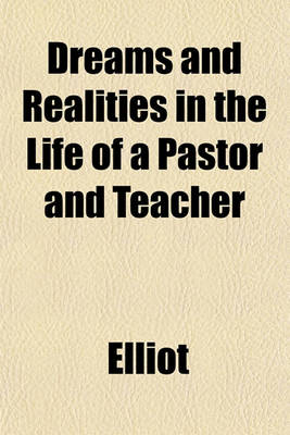 Book cover for Dreams and Realities in the Life of a Pastor and Teacher