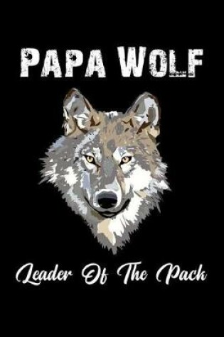 Cover of Papa Wolf Leader of the Pack