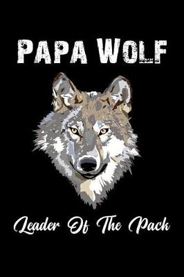 Book cover for Papa Wolf Leader of the Pack