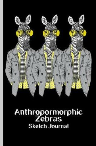 Cover of Anthropomorphic Zebras Sketch Journal