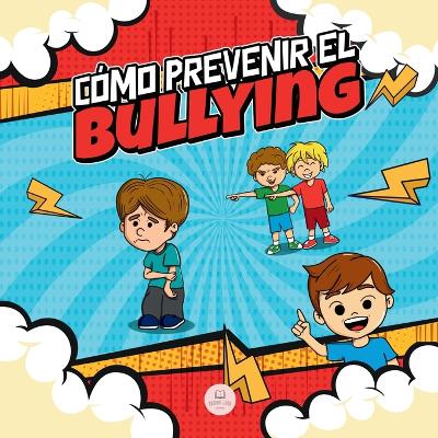 Book cover for Cómo Prevenir el Bullying