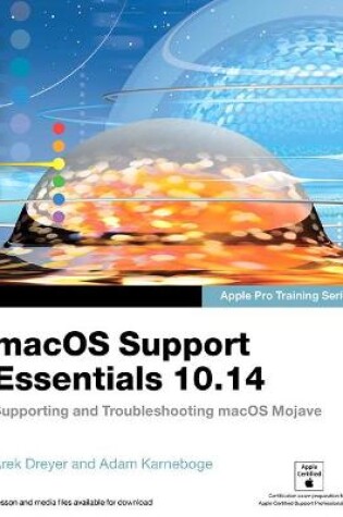 Cover of macOS Support Essentials 10.14 - Apple Pro Training Series