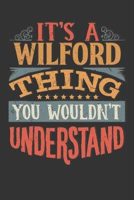 Book cover for Its A Wilford Thing You Wouldnt Understand