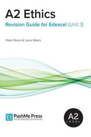 Cover of A2 Ethics Revision Guide for Edexcel (Unit 3)